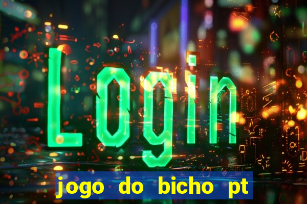 jogo do bicho pt sp 13h